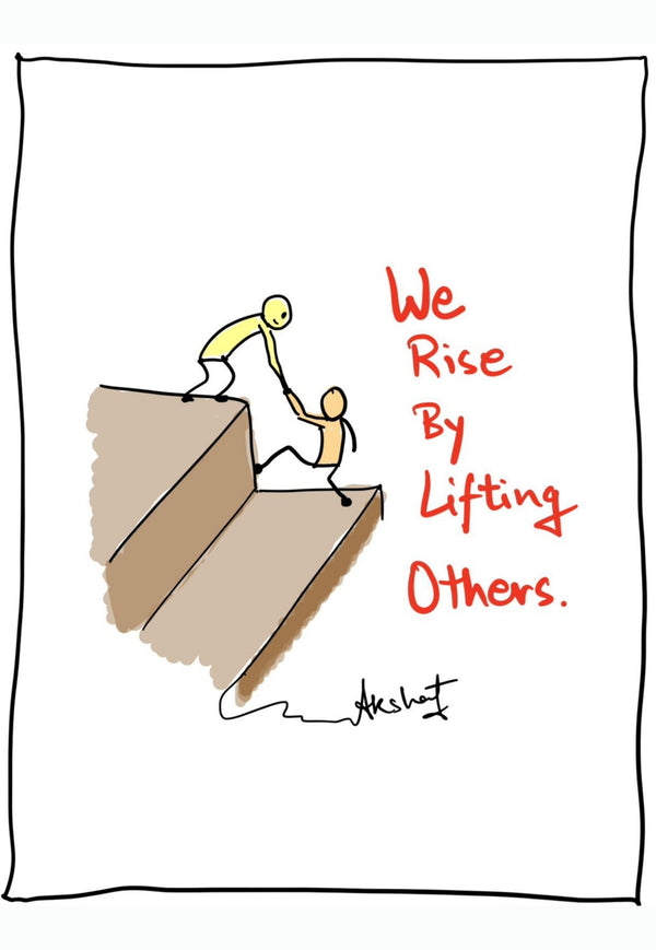 Achieving True Elevation by Lifting Others - doodle art by Akshat Bansal